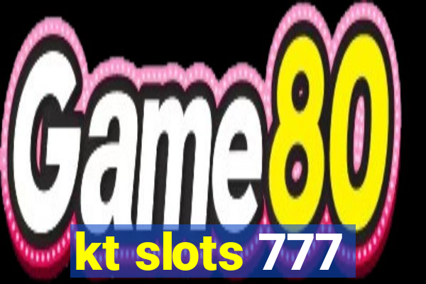 kt slots 777